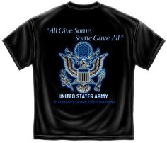 an american army t - shirt with the words, all give some some gave all