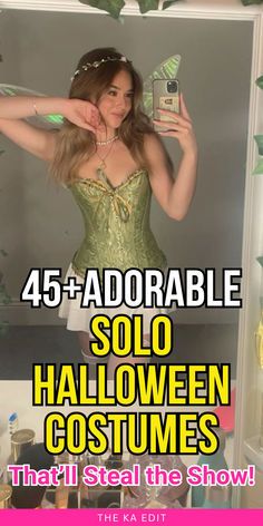 a woman in a green corset with text overlay that reads, 45 + adorable solo halloween costumes that'll steal the show