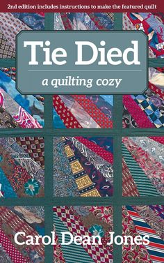 Tie Died Tie Projects, Friends Activities, Dean Jones, Necktie Quilt, Sarah Miller, Cozy Mystery Books, Cozy Mystery Book, Tie Quilt, Tie Crafts