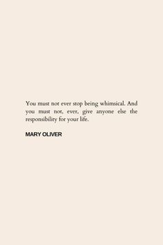 Mary Oliver Quotes, Mary Oliver Poems, Victoria Erickson, Writing Coach, Little Things Quotes, Mary Oliver, Clever Quotes, Lovely Quote, Poetry Words