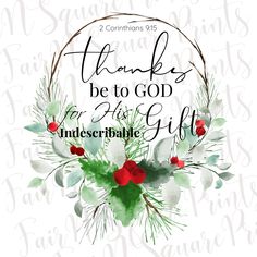 a watercolor christmas wreath with the words thanks to god for his indescribable gift