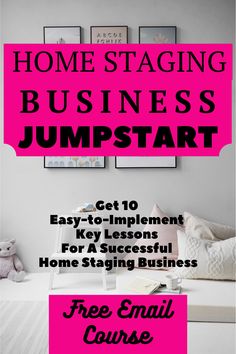 a pink poster with the words home staging business jumpstart in black and white