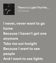 there is a light that me the smiths quote about home and i want to see lights