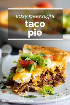 taco pie on a white plate with the words easy weeknight taco pie