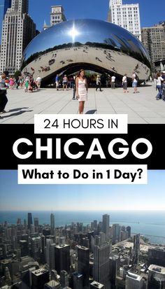 the chicago skyline with text that reads 24 hours in chicago what to do in 1 day?