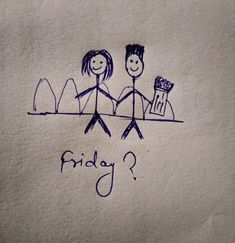 a drawing of two people holding hands with the words friday?