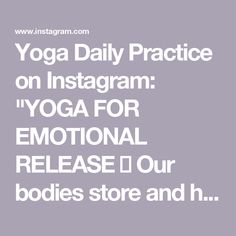 the words yoga daily practice on instagramm'i'm for emotion release our bodies store and h