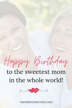 happy birthday card for the sweetest mom in the whole world with two smiling women