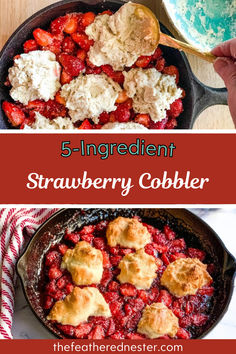 strawberry cobbler in a cast iron skillet with text overlay reading 5 - ingredient strawberry cobbler