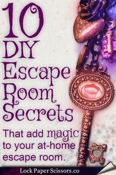 the front cover of 10 diy escape room secrets that add magic to your at - home escape room