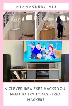 a woman standing in front of a tv with the words clever ikea hacks you need to try today