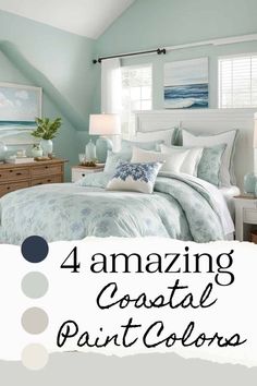 the four amazing coastal paint colors in this bedroom are blue, green and white with text overlay that reads 4 amazing coastal paint colors