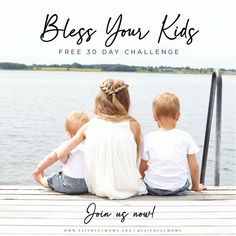 two children sitting on a dock with the text, blessing your kids free 30 day challenge