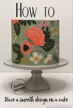 a floral cake with the words how to on it