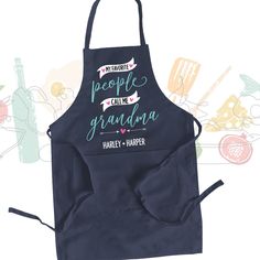 an apron with the words, my favorite people call me grandma harley harper on it