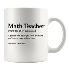 a white coffee mug with the words math teacher in black on it's side