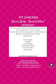 a pink flyer with the words fit chicks and lower body band edition workout on it