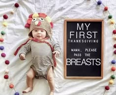 a baby wearing a thanksgiving turkey hat next to a sign that says, my first thanksgiving mama please pass the breads