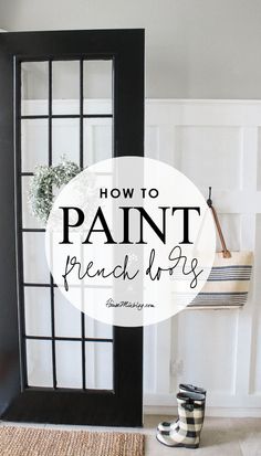 a black door with the words how to paint french doors