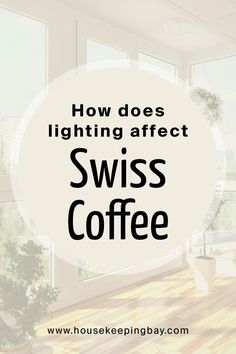 the words how does lighting effect swiss coffee? in front of an image of a living room