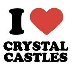 i love crystal castles sticker