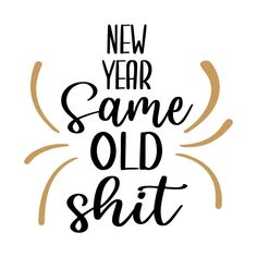 New Years Tshirts, Happy New Year Shirt Design, New Year’s Eve Shirts, Old Years Eve Quotes, New Years Eve 2024, Funny New Years Shirts, Old Years Eve, New Years Shirt Ideas, Funny New Year Quotes