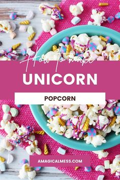 a bowl full of popcorn with the words how to make unicorn popcorn