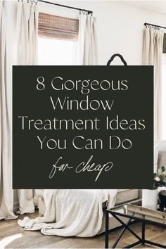 the words 8 gorgeous window treatment ideas you can do for sleep