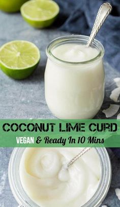 coconut lime curd and ready in 10 mins with text overlay that reads, coconut lime curd vegan & ready in 10 minutes