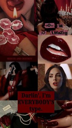 a collage of photos with red lipstick on them and the words darlin'i'm everybody's type