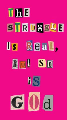 the struggle is real, but god is god - typograph on pink background