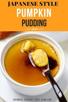 japanese style pumpkin pudding in a white bowl with a spoon on the side and text overlay that reads, japanese style pumpkin pudding