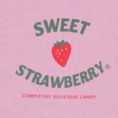 a pink t - shirt with the words sweet strawberry on it