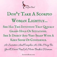 a pink poster with the words don't take a scorpio woman lightly