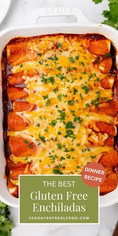 the best gluten free enchiladas recipe is in a casserole dish