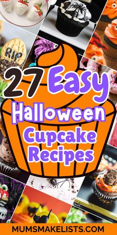 an image of halloween cupcakes with the title overlay that reads 27 easy halloween cupcake recipes