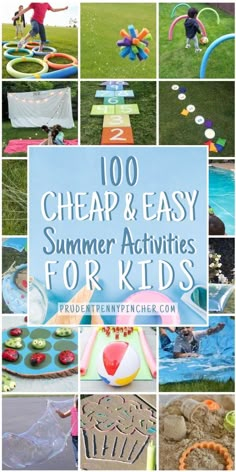 a collage of pictures with the words 100 cheap and easy summer activities for kids