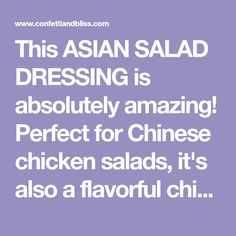 This ASIAN SALAD DRESSING is absolutely amazing! Perfect for Chinese chicken salads, it's also a flavorful chicken marinade. Easy 10-minute recipe! Chinese Chicken Salads, Chinese Salad, Ginger Vinaigrette, Asian Salad Recipe, Asian Marinade, Asian Salad Dressing, Asian Dressing, Chicken Salads