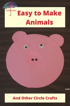 an easy to make animal craft made out of paper and other circle crafts for kids