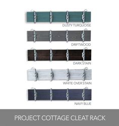 the project cottage cleat rack is shown in different colors