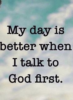 Talk To God, God First, My Day, The Words, The Sky, My Life, Quotes, Frame