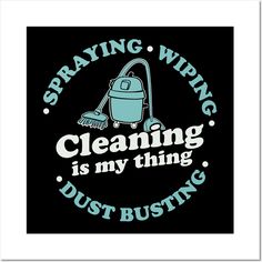 This design features a humorous and relatable quote for all those who love to keep things clean. With a vacuum cleaner, mop, and the phrase "Cleaning is my thing," this design is perfect for cleaning enthusiasts, housekeepers, and anyone who takes pride in a spotless home. Ideal for wearing during chores or as a gift for the neat freak in your life! -- Choose from our vast selection of art prints and posters to match with your desired size to make the perfect print or poster. Pick your favorite: Movies, TV Shows, Art, and so much more! Available in mini, small, medium, large, and extra-large depending on the design. For men, women, and children. Perfect for decoration. Housekeeping Quotes, Cleaning Quotes Funny, Relatable Quote, Cleaning Quotes, Professional House Cleaning, Quote Design, House Cleaning, Design Wall, Design Quotes