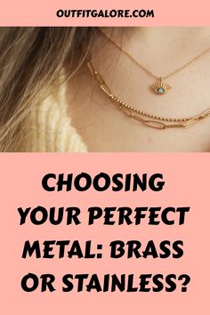 Necklaces made of brass and stainless steel on a person, with text "Choosing Your Perfect Metal: Brass or Stainless?" The Choice, Recycled Metal, Brass Jewelry, Steel Jewelry, Stainless Steel Jewelry, Your Style, Your Perfect, Womens Necklaces, Fashion Accessories