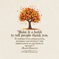 a tree with leaves falling from it and the words make it habit to tell people thank you