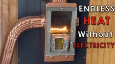 an old fashioned heater attached to a wall with the words, endless heat without electricity