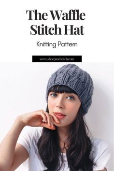 the waffle stitch hat knitting pattern is easy to knit and perfect for beginners