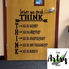 a door with the words think before you speak, think