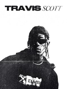 a black and white photo of a man in sunglasses with the words travis scott on it