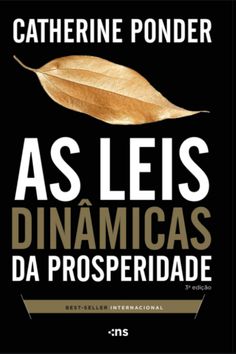 the book cover for as leis dinamicas da prosperidade by catherine ponderer