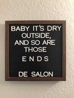 Hairapy Quotes, Winter Salon Decor, Funny Hair Salon Signs, Funny Salon Signs, Hair Salon Sandwich Board Ideas, Fall Hair Quotes Instagram, Hair Salon Letter Board Quotes, Salon Sandwich Board Ideas, Christmas Salon Quotes